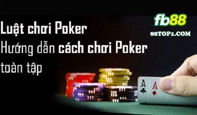 Luat choi Poker Texas Holdem co ban - Hướng dẫn từ A tới Z cách chơi Poker Texas Hold'em FB88